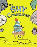 Shy Creatures