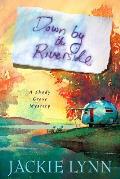 Down by the Riverside: A Shady Grove Book