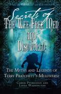 Secrets of the Wee Free Men and Discworld: The Myths and Legends of Terry Pratchett's Multiverse