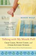 Talking with My Mouth Full Crab Cakes Bundt Cakes & Other Kitchen Stories