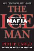 Ice Man Confessions of a Mafia Contract Killer