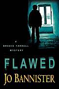 Flawed A Brodie Farrell Mystery