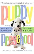 Puppy Preschool Raising Your Puppy Right Right from the Start