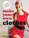 Make Your Own Clothes 20 Custom Fit Patterns to Sew