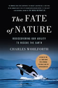 Fate of Nature Rediscovering Our Ability to Rescue the Earth