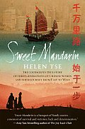 Sweet Mandarin The Courageous True Story of Three Generations of Chinese Women & Their Journey from East to West