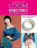 Loom Knitting Pattern Book 38 Easy No Needle Designs for All Loom Knitters