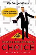 New York Times The Puzzlemasters Choice 75 of Will Shortzs Favorite Crosswords