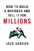 How To Build A Business & Sell It For Mi