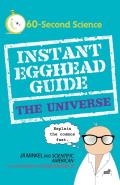 Instant Egghead Guide: The Universe: The Universe