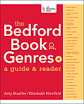 Bedford Book of Genres with Readings A Guide & Reader
