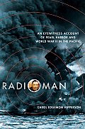 Radioman An Eyewitness Account of Pearl Harbor & World War II in the Pacific