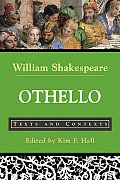 Othello, the Moor of Venice: Texts and Contexts