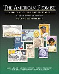The American Promise: A History of the United States, Compact Edition, Volume II: From 1865