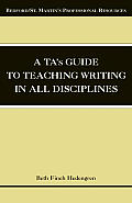 A Ta's Guide to Teaching Writing in All Disciplines