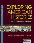 Exploring American Histories, Volume 1: A Brief Survey with Sources: To 1877