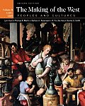 The Making of the West: Peoples and Cultures, Volume B