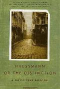 Haussmann Or The Distinction A Novel