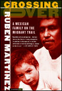 Crossing Over A Mexican Family on the Migrant Trail