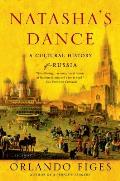 Natashas Dance A Cultural History of Russia