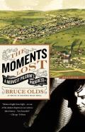 The Moments Lost: A Midwest Pilgrim's Progress