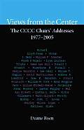 Views from the Center: The CCCC Chairs' Addresses, 1977-2005