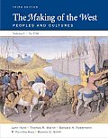 Making of the West Peoples & Cultures Volume I To 1740