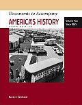 Americas History Documents Volume 2 Since 1865