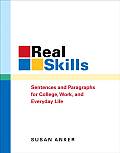 Real Skills Sentences & Paragraphs for College Work & Everyday Life