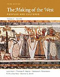 Making of the West Volume A to 1500 Peoples & Cultures