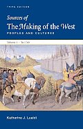 Sources of the Making of the West, Volume I: To 1740: Peoples and Cultures