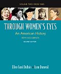 Through Women's Eyes: American History With Documents, Volume 2 (2ND 09 - Old Edition)