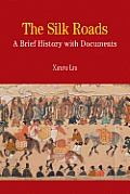 Silk Road A Brief History with Documents
