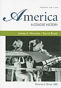 America: Concise History, Volume 2: Since 1865 (4TH 10 - Old Edition)