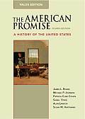 American Promise: a History of the United States, Value Edition (Combined Version, Vols. I and II) (4TH 09 - Old Edition)