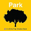 Park: Lift-The-Flap Shadow Book
