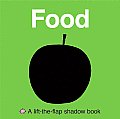 Food A Lift the Flap Shadow Book
