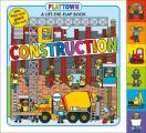 Playtown Construction A Lift the Flap Book