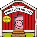 Where Does Pig Live A barnyard search & find book