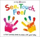 See Touch Feel A First Sensory Book