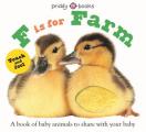 ABC Touch & Feel F Is for Farm A Book of Baby Animals to Share with Your Baby
