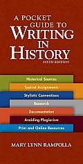 Pocket Guide To Writing in History 6th Edition