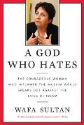 God Who Hates The Courageous Woman Who Inflamed the Muslim World Speaks Out Against the Evils of Islam