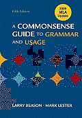 Commonsense Guide to Grammar & Usage with 2009 MLA Update