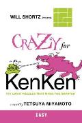 Will Shortz Presents Crazy for KenKen Easy