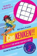 Will Shortz Presents I Can Kenken!, Volume 2: 75 Puzzles for Having Fun with Math