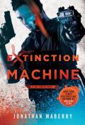 Extinction Machine A Joe Ledger Novel