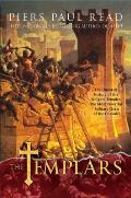 Templars The Dramatic History of the Knights Templar the Most Powerful Military Order of the Crusades