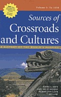 Sources of Crossroads & Cultures Volume 1 A History of the Worlds Peoples