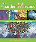 Garden Mosaics 19 Beautiful Mosaic Projects for Your Garden
